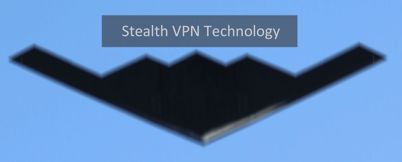 How Stealth VPN Works