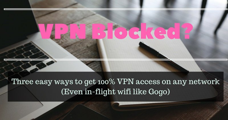 my vpn is blocked on this network