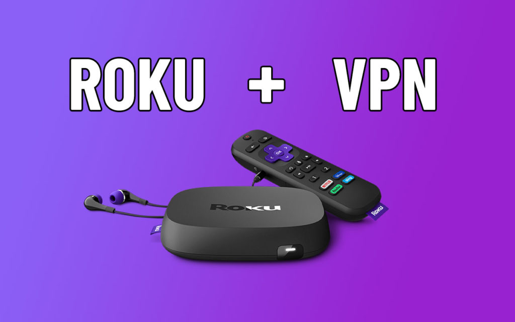 How to setup Roku VPN